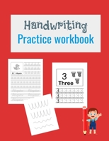 Handwriting Practice Workbook: Tracing Letters, Numbers, Shapes and Lines | 140 Practice Pages | Workbook for Preschool, Kindergarten, and Kids Ages 3-5 B08SGYGR3N Book Cover