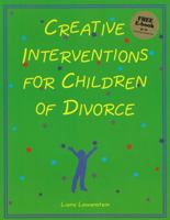 Creative Interventions for Children of Divorce 0968519938 Book Cover