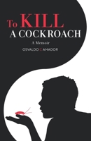 To Kill A Cockroach 0615675794 Book Cover