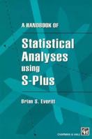 A Handbook of Statistical Analyses using S-Plus, Second Edition 1584882808 Book Cover