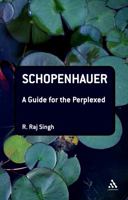 Schopenhauer: A Guide for the Perplexed 0826491421 Book Cover