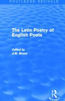 The Latin Poetry of English Poets, 0415740223 Book Cover