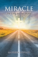 Miracle: The Long Journey Home 1098083849 Book Cover