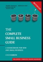 The Complete Small Business Guide: A Sourcebook for New and Small Businesses (Capstone Reference) 1841126861 Book Cover