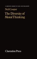 The Diversity of Moral Thinking (Clarendon Library of Logic and Philosophy) 0198244231 Book Cover