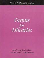 Grants for Libraries: A How-To-Do-It Manual (How-to-Do-It Manuals for Librarians) (How to Do It Manuals for Librarians) 1555705359 Book Cover