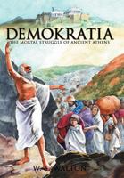 Demokratia: The Mortal Struggle of Ancient Athens 1468507850 Book Cover