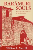 Raramuri Souls (Smithsonian Series in Ethnographic Inquiry) 1560986530 Book Cover