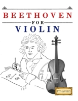 Beethoven for Violin: 10 Easy Themes for Violin Beginner Book 1807560163 Book Cover