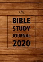 Bible Study Journal 2020: Daily Christian Workbooks, Journaling Bible, Scripture Journaling, prompt for practice and record for start to learning for all men, woman, boy and girls with wood cover 1706303688 Book Cover