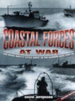 Coastal Forces at War 184425562X Book Cover