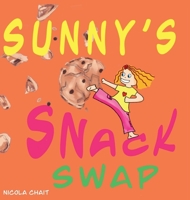 Sunny's Snack Swap 1763841111 Book Cover