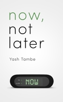 Now, Not Later B0FHJ2CQWS Book Cover
