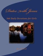 Dates with Jesus: 366 Daily Devotions for Girls 1494835339 Book Cover