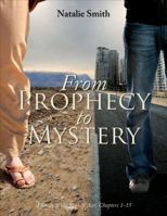 From Prophecy to Mystery 1620247666 Book Cover