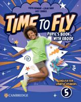 Time to Fly Level 5 Pupil's Book with eBook English for Spanish Speakers 8413227194 Book Cover