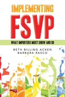 Implementing Fsvp: What Importers Must Know and Do 1663261857 Book Cover