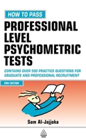 How to Pass Professional Level Psychometric Tests: Contains Practice Tests for IT, Finance and Recruitment (How to Pass) 0749467959 Book Cover