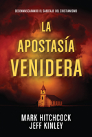La Apostas�a Venidera: Desenmascarando El Sabotaje del Cristianismo 1496424352 Book Cover