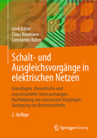 Schalt- und Ausgleichsvorgänge in elektrischen Netzen: Grundlagen, theoretische und experimentelle Untersuchungen, Nachbildung von transienten Vorgängen, Auslegung von Betriebsmitteln (German Edition) 3662710129 Book Cover