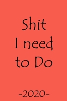 Shit I Need To Do 2020 journal: Red cover notebook, blank lined, to do list for 2020, best gift for family, mom, dad, brothers, sisters and coworkes. Size (6*9) 1675514585 Book Cover
