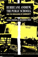 Hurricane Andrew, the Public Schools, and the Rebuilding of Community 0791424812 Book Cover