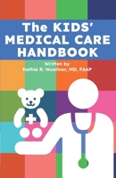 The Kids' Medical Care Handbook B0DQB3VFFK Book Cover