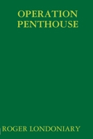 OPERATION PENTHOUSE 1329461649 Book Cover