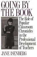 Going by the Book: The Role of Popular Classroom Chronicles in the Professional Development of Teachers 0897893964 Book Cover