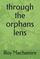 through the orphans lens 1728970970 Book Cover