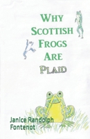 Why Scottish Frogs Are Plaid B0CHL96D9M Book Cover