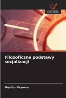Filozoficzne podstawy socjalizacji (Polish Edition) 6630373634 Book Cover