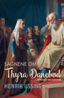 Sagnene om Thyre Danebod 8726158086 Book Cover