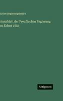 Amtsblatt der Preußischen Regierung zu Erfurt 1855 (German Edition) 3563690286 Book Cover