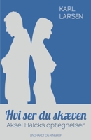 Hvi ser du sk?ven - Aksel Halcks optegnelser 8711886757 Book Cover