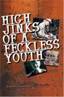 High Jinks of a Feckless Youth 0595399746 Book Cover