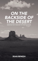 On the Backside of the Desert: Searching for a Theology of Church Planting 0578261456 Book Cover