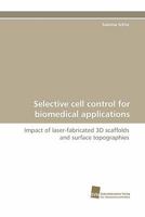 Selective Cell Control for Biomedical Applications 3838118146 Book Cover