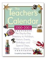 The Teacher's Calendar: The Day-By-Day Directory to Holidays, Historic Events, Birthdays and Special Days, Weeks and Months 0809225212 Book Cover