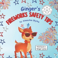 Ginger's Fireworks Safety Tips B0CVX524R5 Book Cover