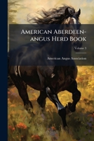 American Aberdeen-angus Herd Book, Volume 3 1179592034 Book Cover