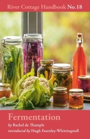 Fermentation: River Cottage Handbook No.18 1408873540 Book Cover