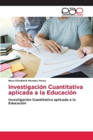 Investigación Cuantitativa aplicada a la Educación (Spanish Edition) 6139412153 Book Cover