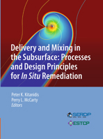 Delivery and Mixing in the Subsurface: Processes and Design Principles for In Situ Remediation 1461422388 Book Cover