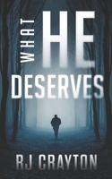 What He Deserves 1098613619 Book Cover