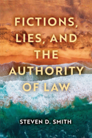 Fictions, Lies, and the Authority of Law 026820120X Book Cover