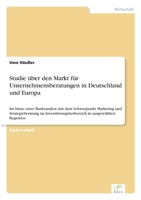 Studie Uber Den Markt Fur Unternehmensberatungen in Deutschland Und Europa 3838608976 Book Cover