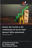 Analisi del rischio e del rendimento di alcuni titoli bancari Nifty selezionati: Prove dal Covid-19 6206316963 Book Cover