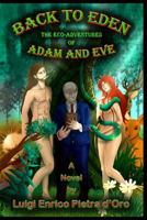 Back to Eden, The Eco-Adventures of Adam and Eve 1511931302 Book Cover