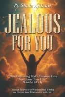 Jealous For You 1917618948 Book Cover